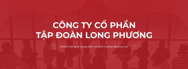 Công ty Cổ phần Tập đoàn Long Phương tuyển dụng nhân sự ngành Công nghệ vật liệu Silicat